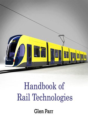 cover image of Handbook of Rail Technologies